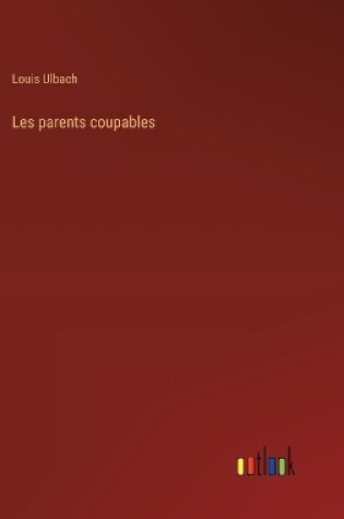 Cover of Les parents coupables
