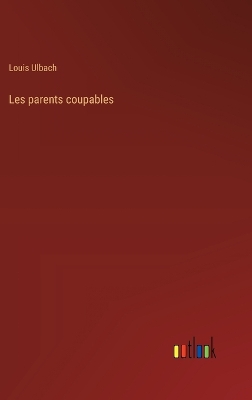 Book cover for Les parents coupables
