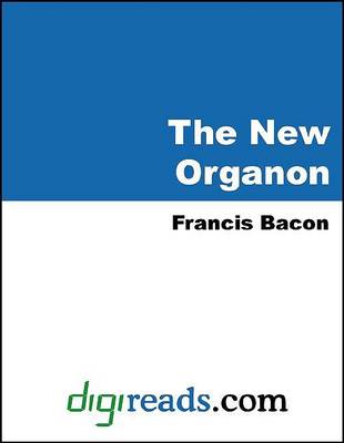 Book cover for The New Organon, or True Directions Concerning the Interpretation of Nature