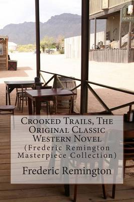 Book cover for Crooked Trails, the Original Classic Western Novel