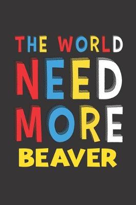 Book cover for The World Need More Beaver