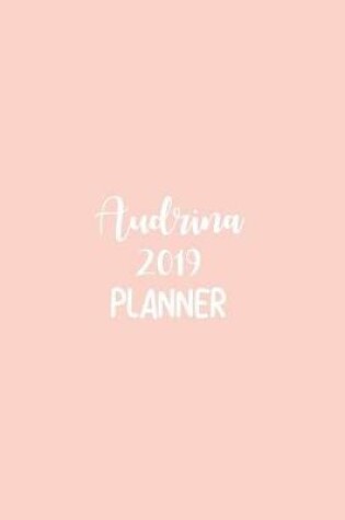 Cover of Audrina 2019 Planner