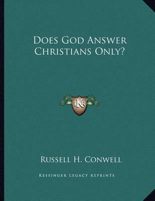 Book cover for Does God Answer Christians Only?