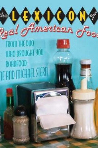 Cover of Lexicon of Real American Food