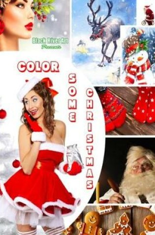 Cover of Color Some Christmas Grayscale Coloring Book