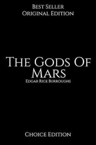 Cover of The Gods Of Mars, Choice Edition