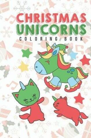 Cover of Christmas Unicorns Coloring Book