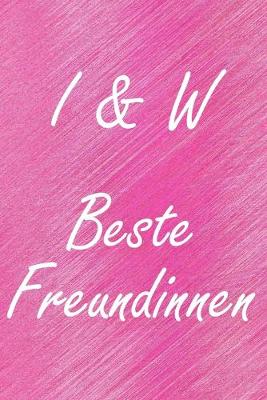 Book cover for I & W. Beste Freundinnen