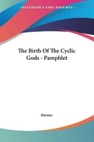 Cover of The Birth Of The Cyclic Gods - Pamphlet