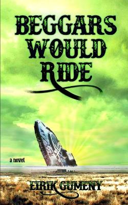 Book cover for Beggars Would Ride