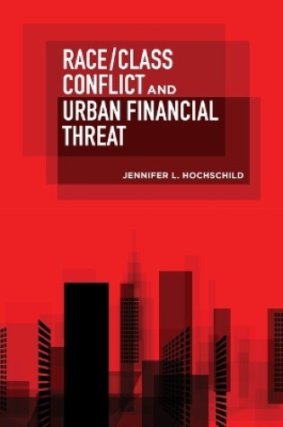 Cover of Race/Class Conflict and Urban Financial Threat