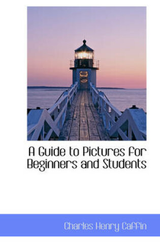 Cover of A Guide to Pictures for Beginners and Students