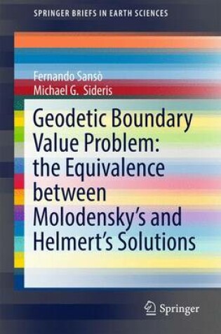 Cover of Geodetic Boundary Value Problem: the Equivalence between Molodensky’s and Helmert’s Solutions