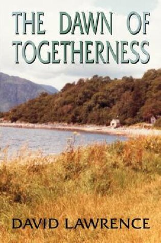 Cover of The Dawn of Togetherness