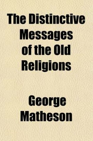 Cover of The Distinctive Messages of the Old Religions