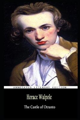 Book cover for The Castle of Otranto By Horace Walpole Annotated Novel