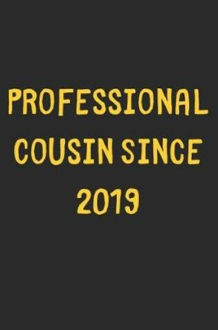 Cover of Professional Cousin Since 2019