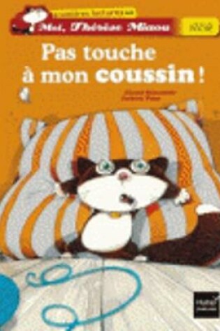 Cover of Pas Touche a Mon Coussin !