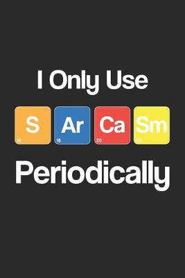 Book cover for I Only Use Sarcasm Periodically