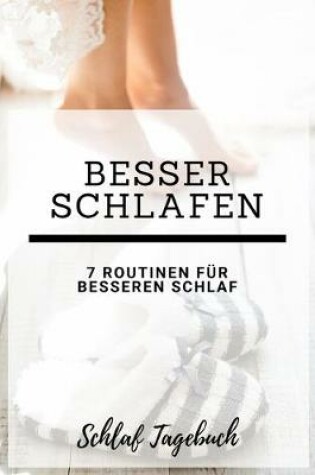 Cover of Besser Schlafen - Schlaf Tagebuch