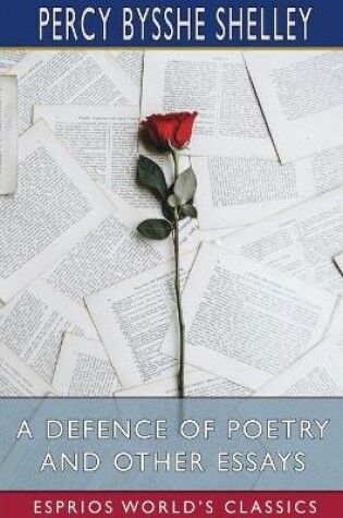 Cover of A Defence of Poetry and Other Essays (Esprios Classics)