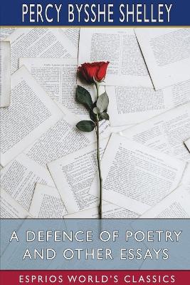 Book cover for A Defence of Poetry and Other Essays (Esprios Classics)