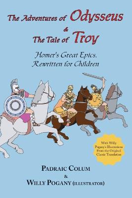 Book cover for R Adventures of Odysseus & the Tale of Troy, the; Homer's Great Epics