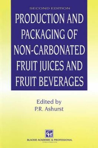 Cover of Production and Packaging of Non-Carbonated Fruit Juices and Fruit Beverages