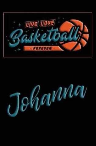 Cover of Live Love Basketball Forever Johanna