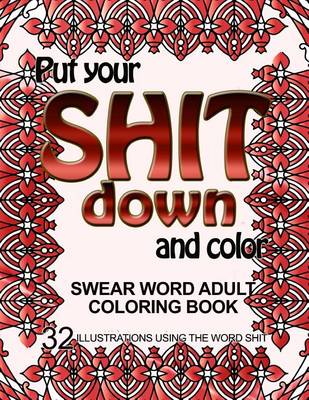 Book cover for Put Your Shit Down and Color