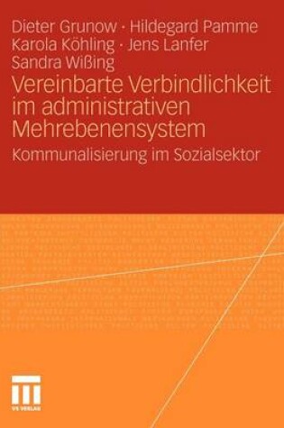 Cover of Vereinbarte Verbindlichkeit Im Administrativen Mehrebenensystem