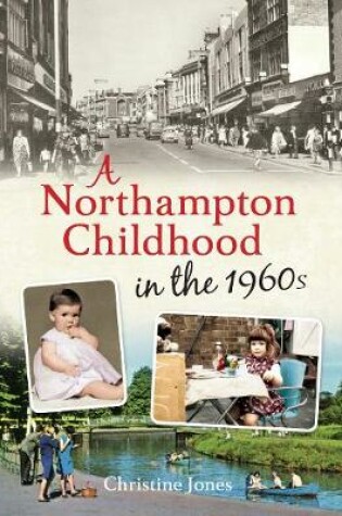 Cover of A Northampton Childhood in the 1960s