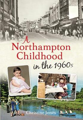 Book cover for A Northampton Childhood in the 1960s