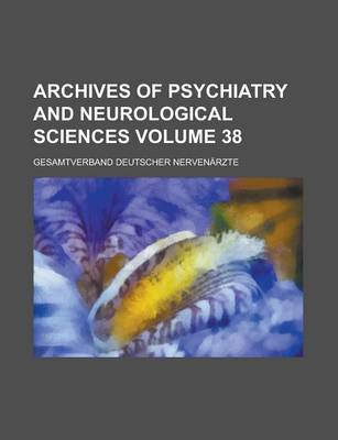 Book cover for Archives of Psychiatry and Neurological Sciences Volume 38