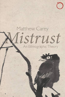 Book cover for Mistrust – An Ethnographic Theory