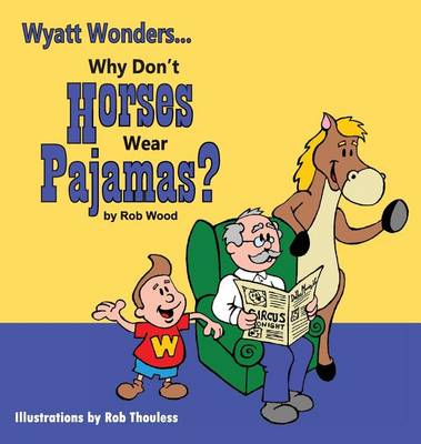 Book cover for Why Don't Horses Wear Pajamas?