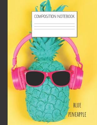 Book cover for blue pineapple Composition Notebook