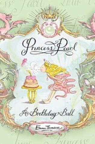 Cover of Princess Pearl: A Birthday Ball