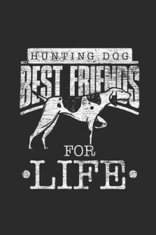 Cover of Hunting Dog Best Friend For Life