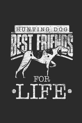 Book cover for Hunting Dog Best Friend For Life