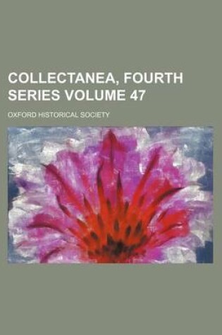 Cover of Collectanea, Fourth Series Volume 47