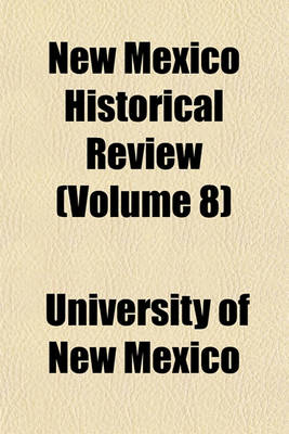 Book cover for New Mexico Historical Review (Volume 8)