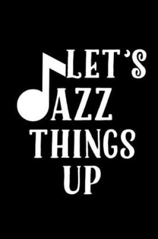 Cover of Let's Jazz Thing Up