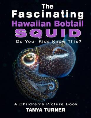 Book cover for Fascinating Hawaiian Bobtail Squid