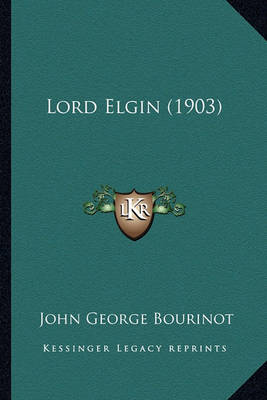 Book cover for Lord Elgin (1903) Lord Elgin (1903)