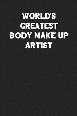 Book cover for World's Greatest Body Make up Artist