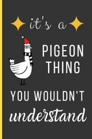 Cover of It's a Pigeon Thing You Wouldn't Understand