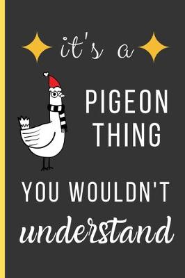 Book cover for It's a Pigeon Thing You Wouldn't Understand