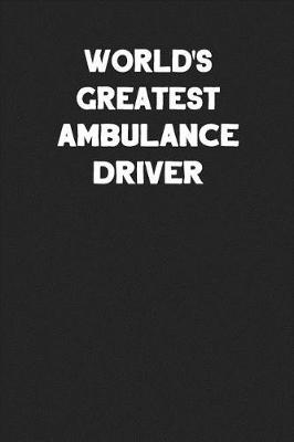 Book cover for World's Greatest Ambulance Driver