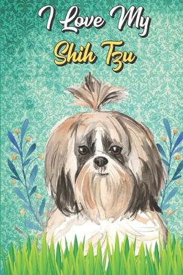 Book cover for I Love My Shih Tzu